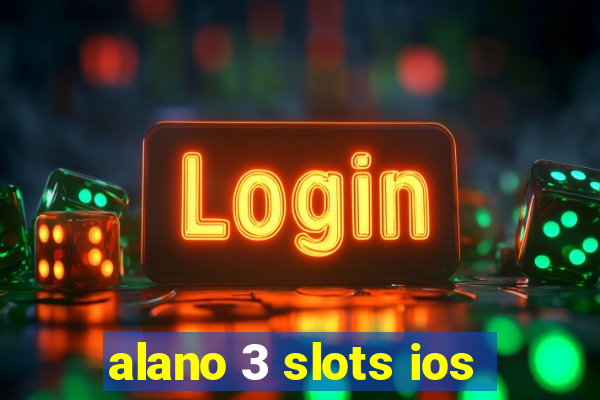 alano 3 slots ios